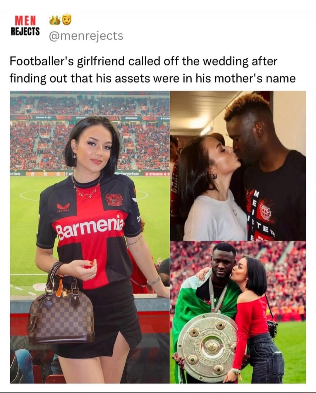Footballer's girlfriend called off the wedding after finding out that his assets were in his mother's name