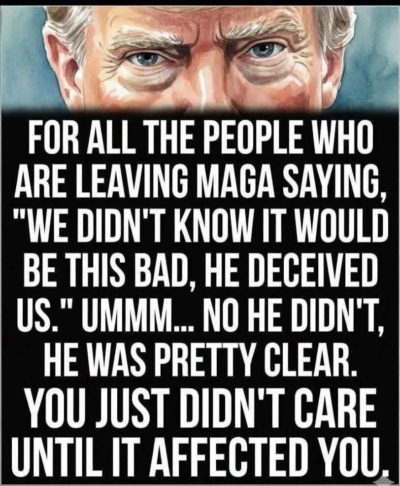 FOR ALL THE PEOPLE WHO ARE LEAVING MAGA SAYING, 