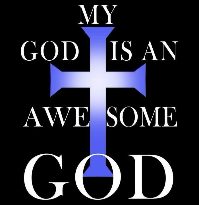 MY GOD IS AN AWESOME GOD