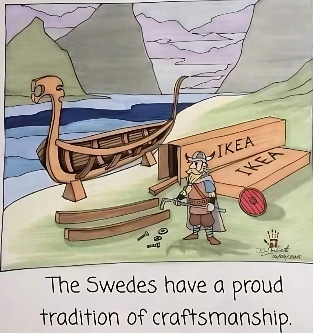 The Swedes have a proud tradition of craftsmanship