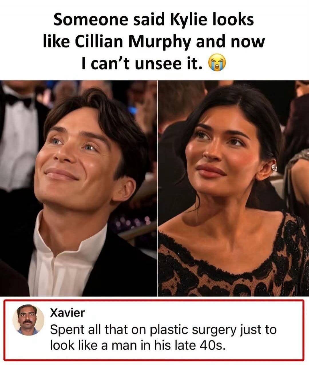 Someone said Kylie looks like Cillian Murphy and now I can't unsee it. Spent all that on plastic surgery just to look like a man in his late 40s.