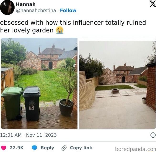 Hannah X hannahchrstina Follow obsessed with how this influencer totally ruined her lovely garden 1201 AM Nov 11 2023 229 Reply Copy link