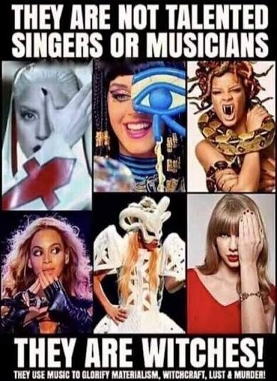 THEY ARE NOT TALENTED SINGERS OR MUSICIANS THEY ARE WITCHES! THEY USE MUSIC TO GLORIFY MATERIALISM, WITCHCRAFT, LUST & MURDER!