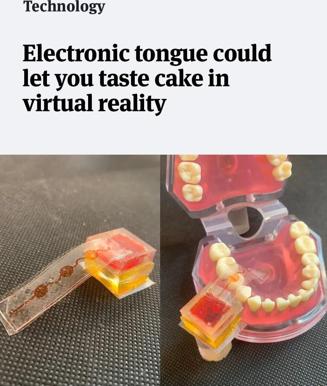 Technology Electronic tongue could let you taste cake in virtual reality