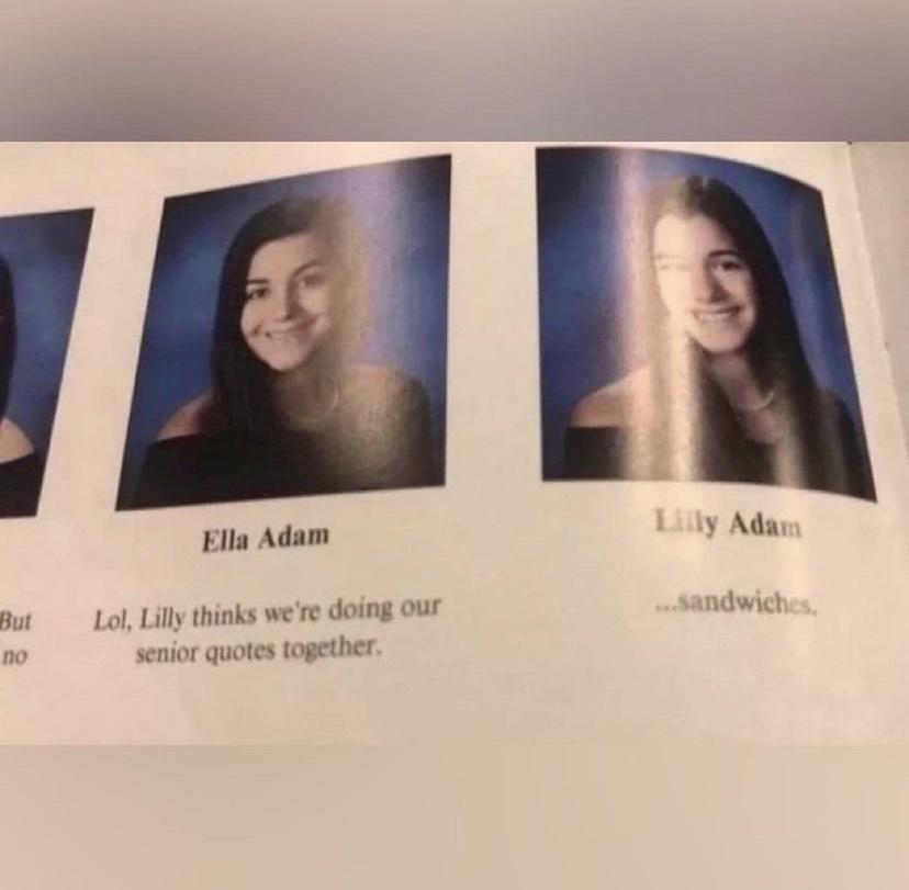 Ella Adam ut Lol Lilly thinks were doing our wdwict o senior quotes together