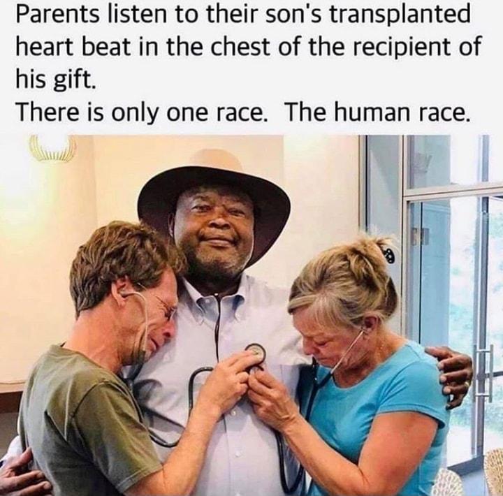 Parents listen to their sons transplanted heart beat in the chest of the recipient of his gift There is only one race The human race