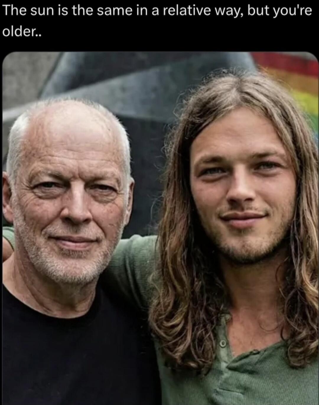 The sun is the same in a relative way, but you're older..