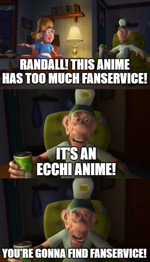 f 0 f 4 Illllllllll THIS ANIME HAS T00 HIIIII HIIISEIWIEE IIgll E Elllll ANIME e j YOURE GONNAFIND FANSERVICE o f