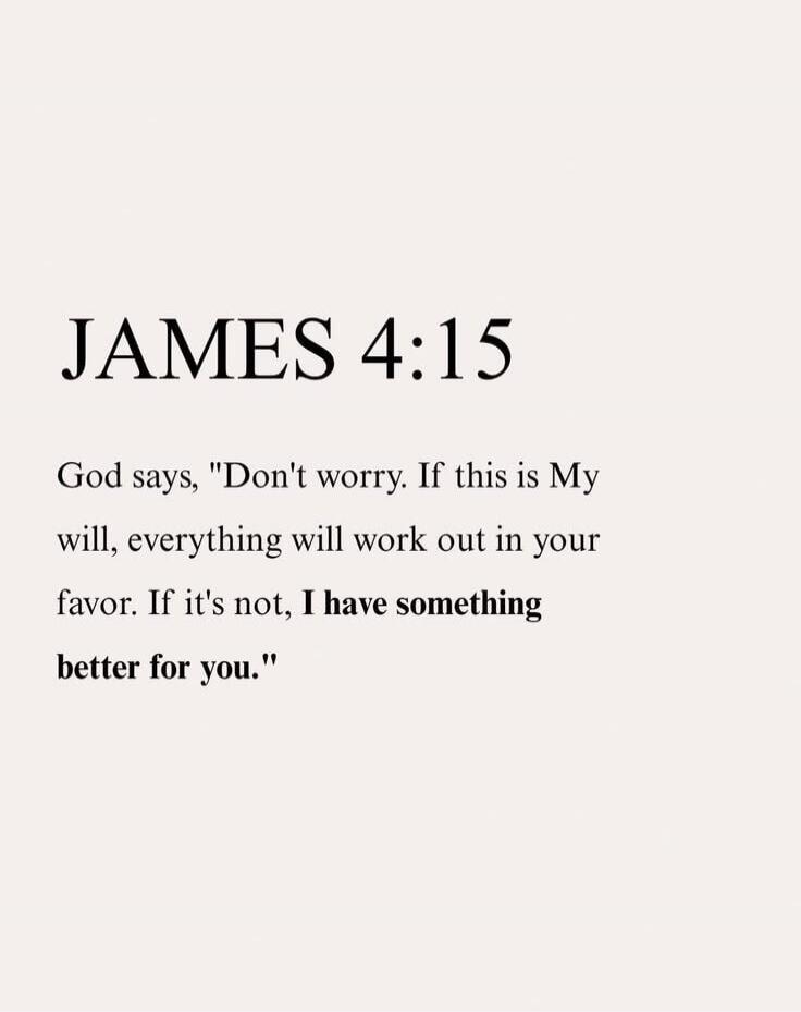 JAMES 4:15 God says, 