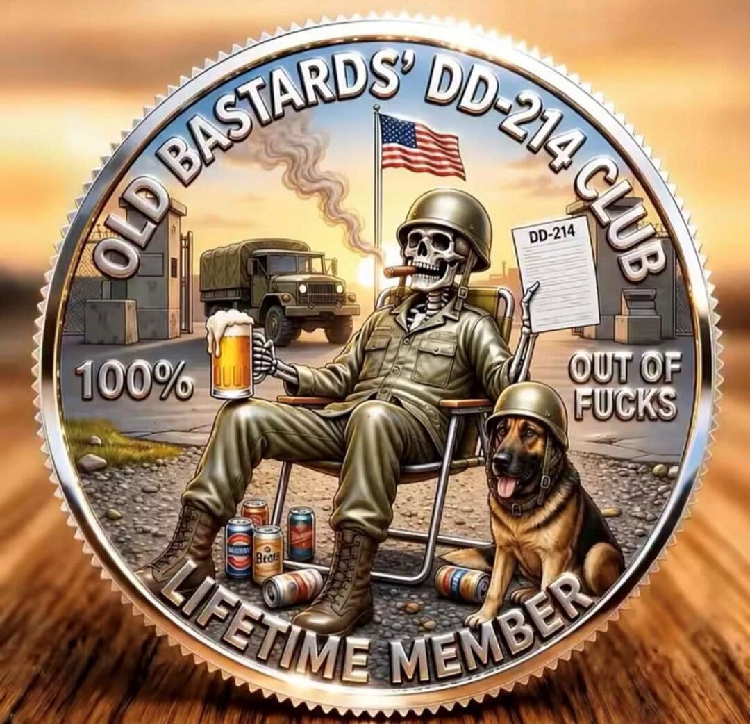 OLD BASTARDS' DD-214 CLUB 100% OUT OF FUCKS LIFETIME MEMBER DD-214