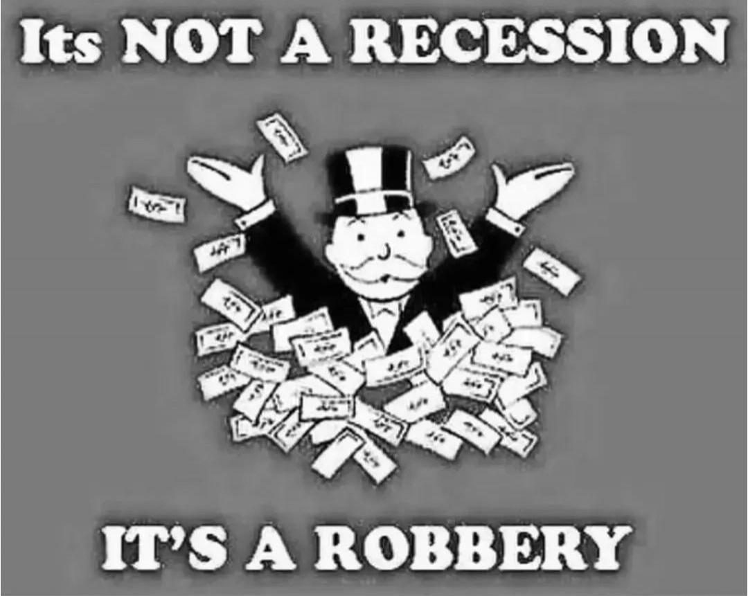 Its NOT A RECESSION IT'S A ROBBERY