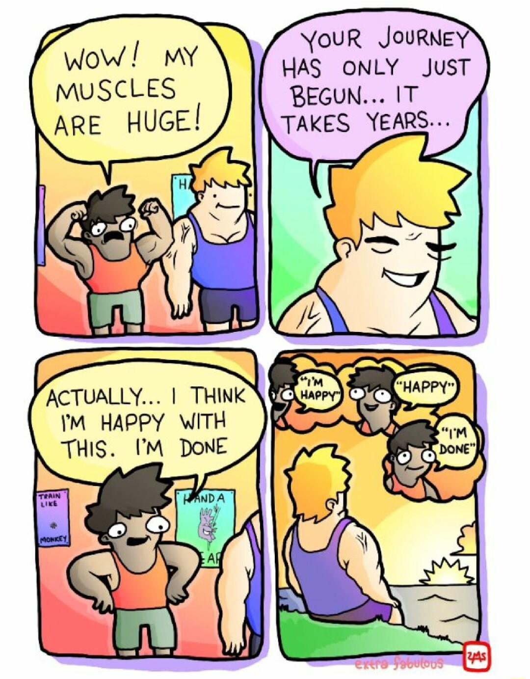 YOUR JOURNE HAS ONLY JusT BEGUN IT TAKES YEARS ACTUALLY THINKCA M HAPPY WITH 1 NE o