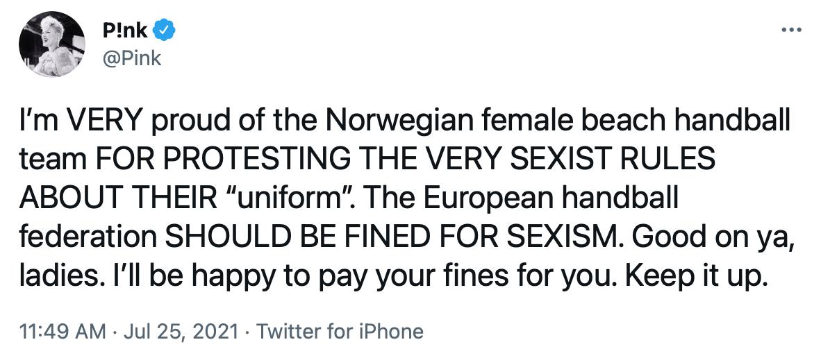 Pink PSS Pink Gl Im VERY proud of the Norwegian female beach handball team FOR PROTESTING THE VERY SEXIST RULES ABOUT THEIR uniform The European handball federation SHOULD BE FINED FOR SEXISM Good on ya ladies Ill be happy to pay your fines for you Keep it up 1149 AM Jul 25 2021 Twitter for iPhone