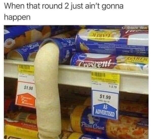 When that round 2 just aint gonna happen GYdaVie_dave e O TIT T A