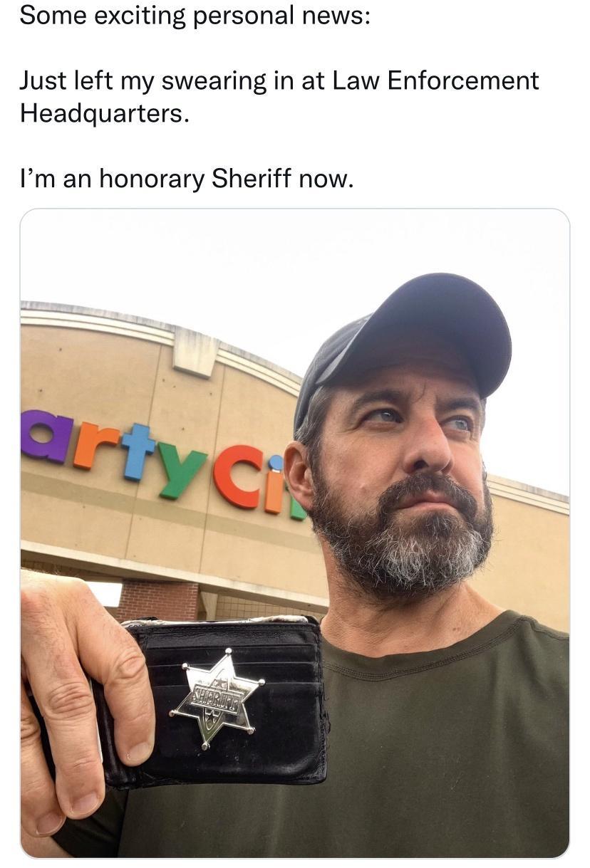Some exciting personal news Just left my swearing in at Law Enforcement Headquarters Im an honorary Sheriff now
