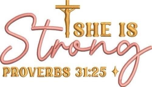 SHE IS Strong PROVERBS 31:25