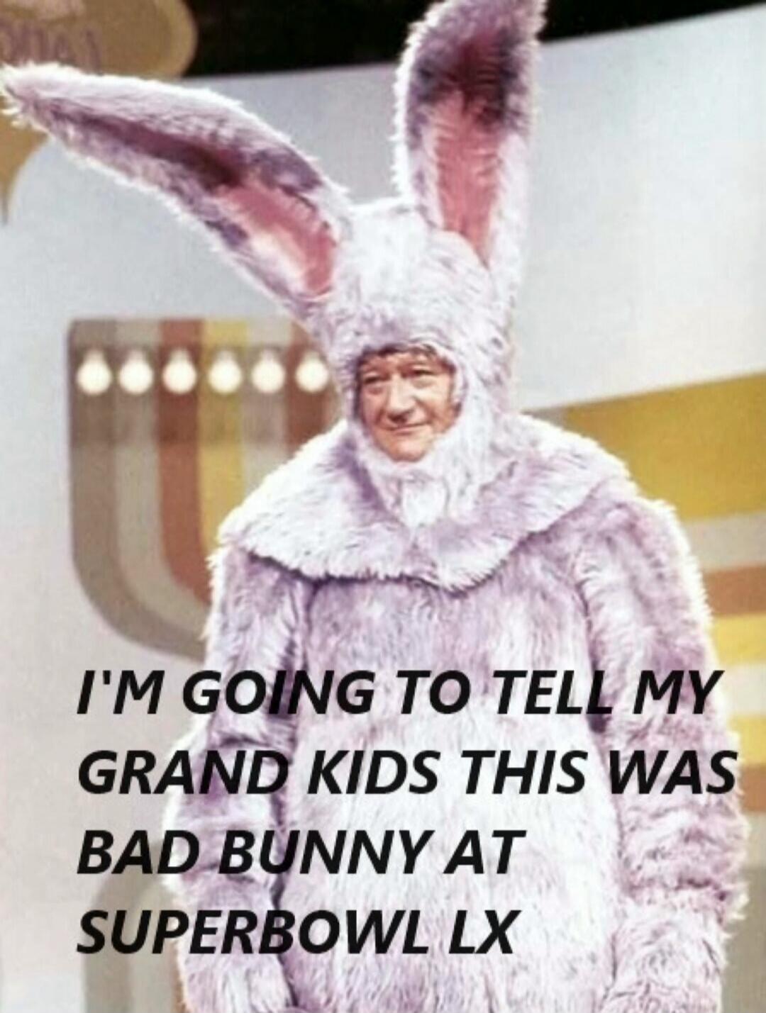 I'M GOING TO TELL MY GRAND KIDS THIS WAS BAD BUNNY AT SUPERBOWL LX