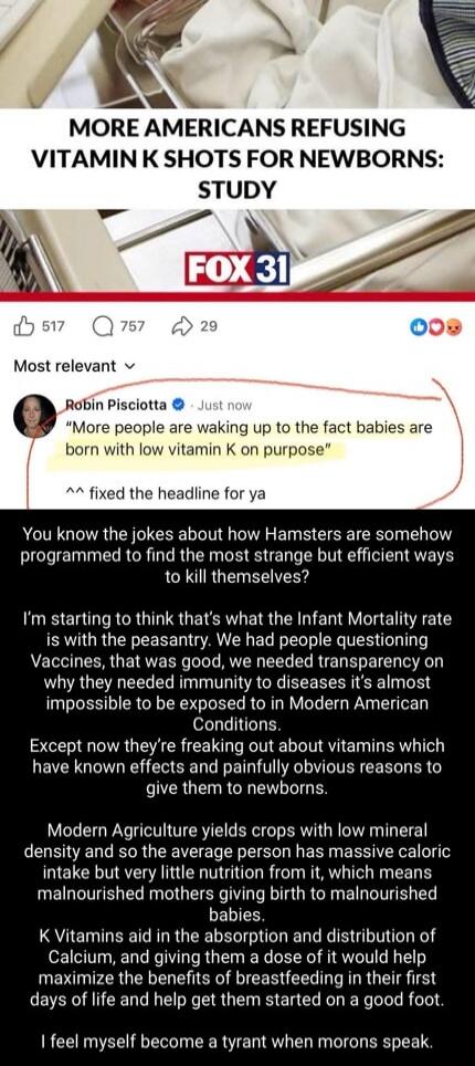 MORE AMERICANS REFUSING VITAMIN K SHOTS FOR NEWBORNS: STUDY
FOX31
Robin Pi... Just now: 