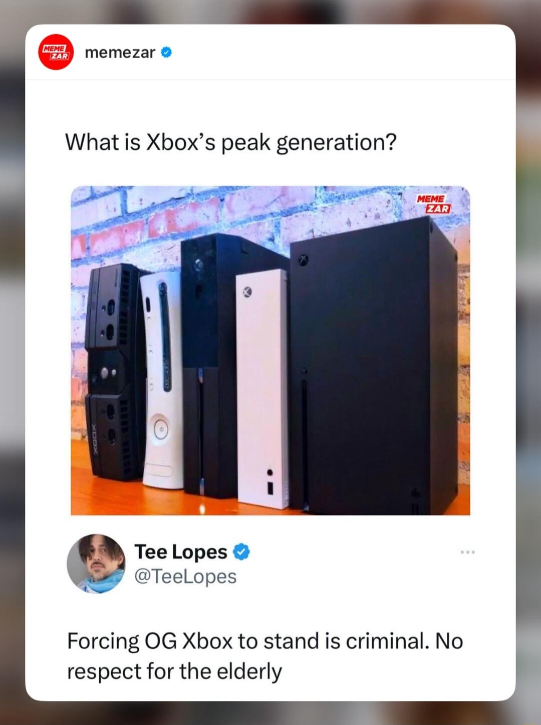 memezar I What is Xboxs peak generation Forcing OG Xbox to stand is criminal No respect for the elderly Tee Lopes TeeLopes