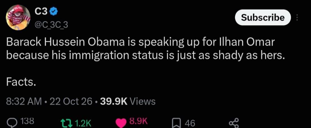 Barack Hussein Obama is speaking up for Ilhan Omar because his immigration status is just as shady as hers. Facts.