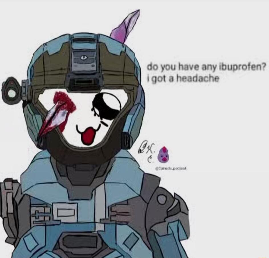 do you have any ibuprofen il got a headache