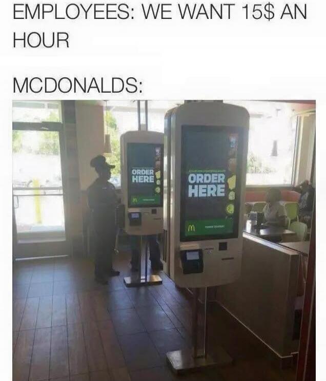 EMPLOYEES: WE WANT 15$ AN HOUR MCDONALDS: ORDER HERE