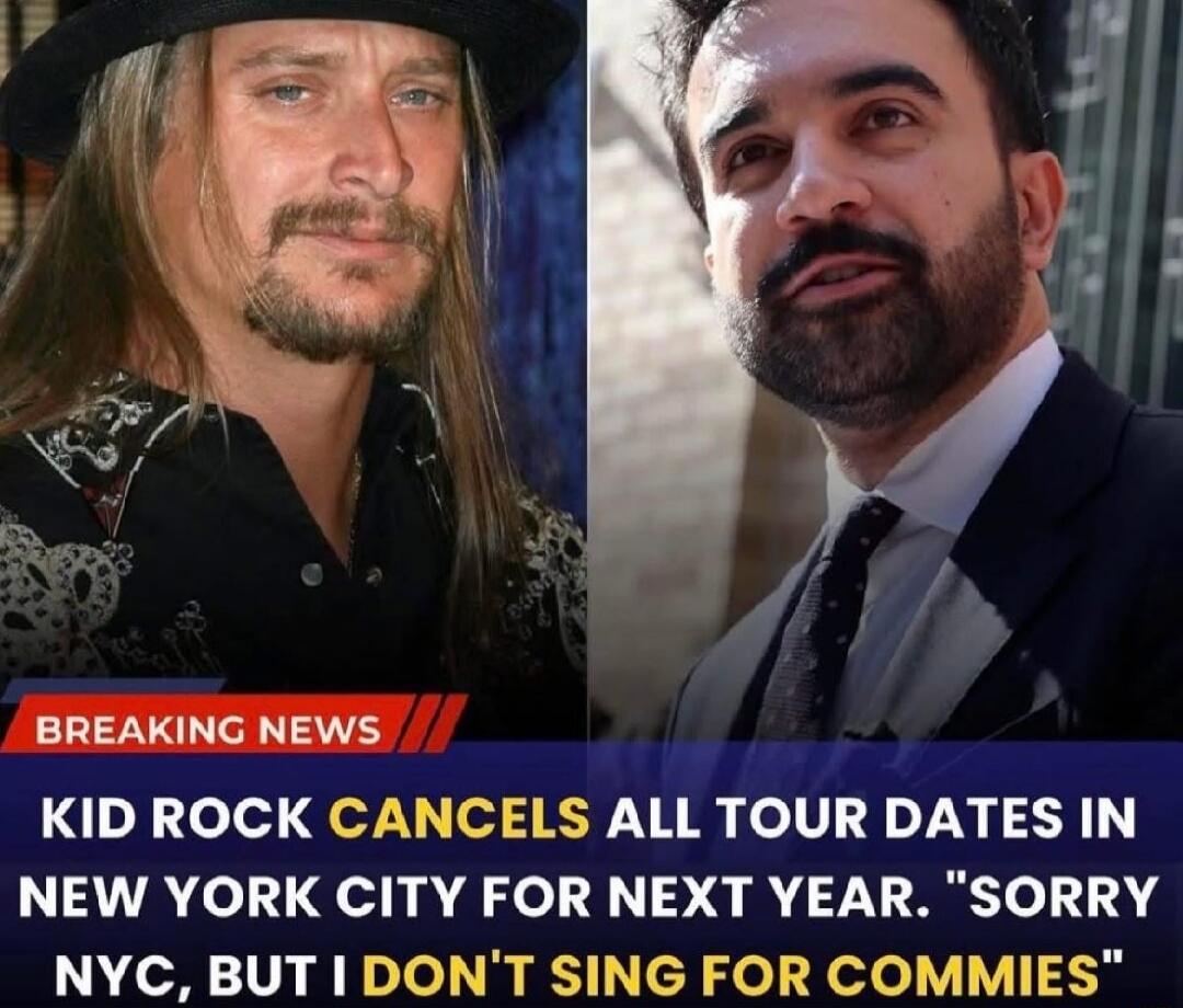 BREAKING NEWS KID ROCK CANCELS ALL TOUR DATES IN NEW YORK CITY FOR NEXT YEAR. 