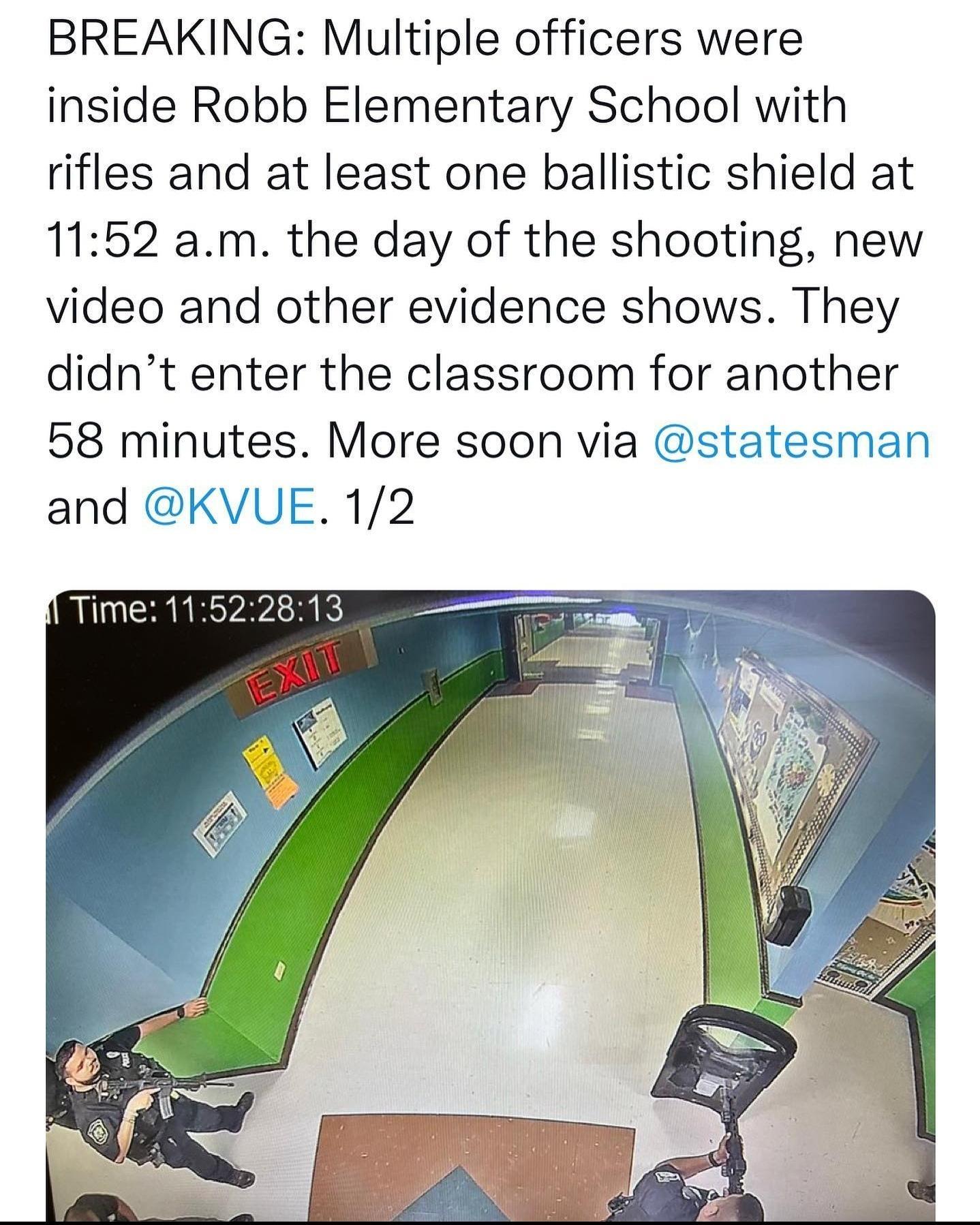 BREAKING Multiple officers were inside Robb Elementary School with rifles and at least one ballistic shield at 1152 am the day of the shooting new video and other evidence shows They didnt enter the classroom for another 58 minutes More soon via statesman and KVUE 12