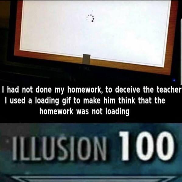 had not done my homework to deceive the teacher WTECG R GEG G VRGT R G ELCR TR G QG E TR T homework was not loading LLusion 100
