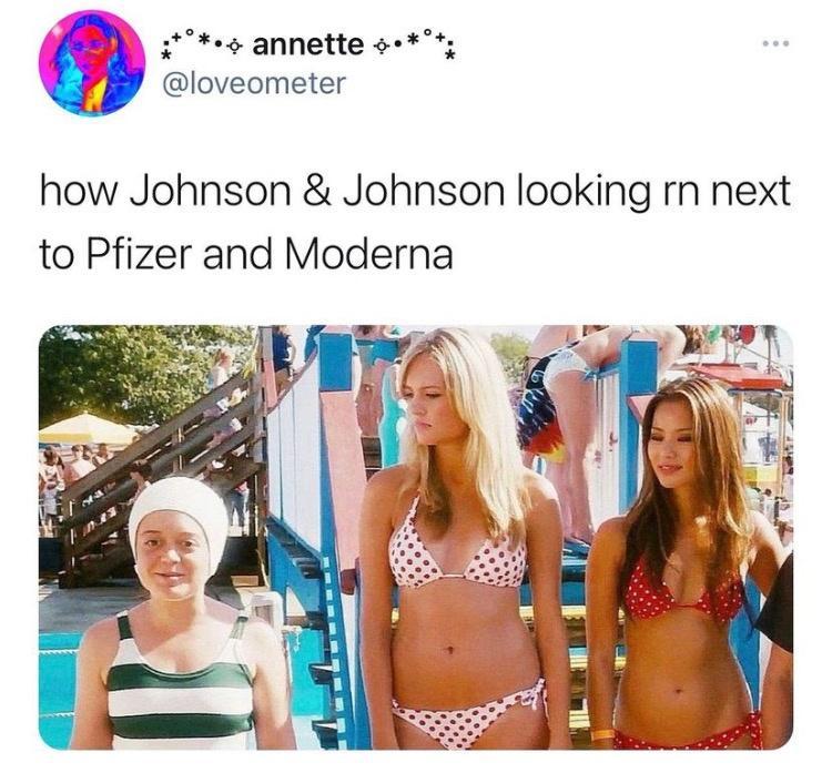 7o annette loveometer how Johnson Johnson looking rn next to Pfizer and Moderna