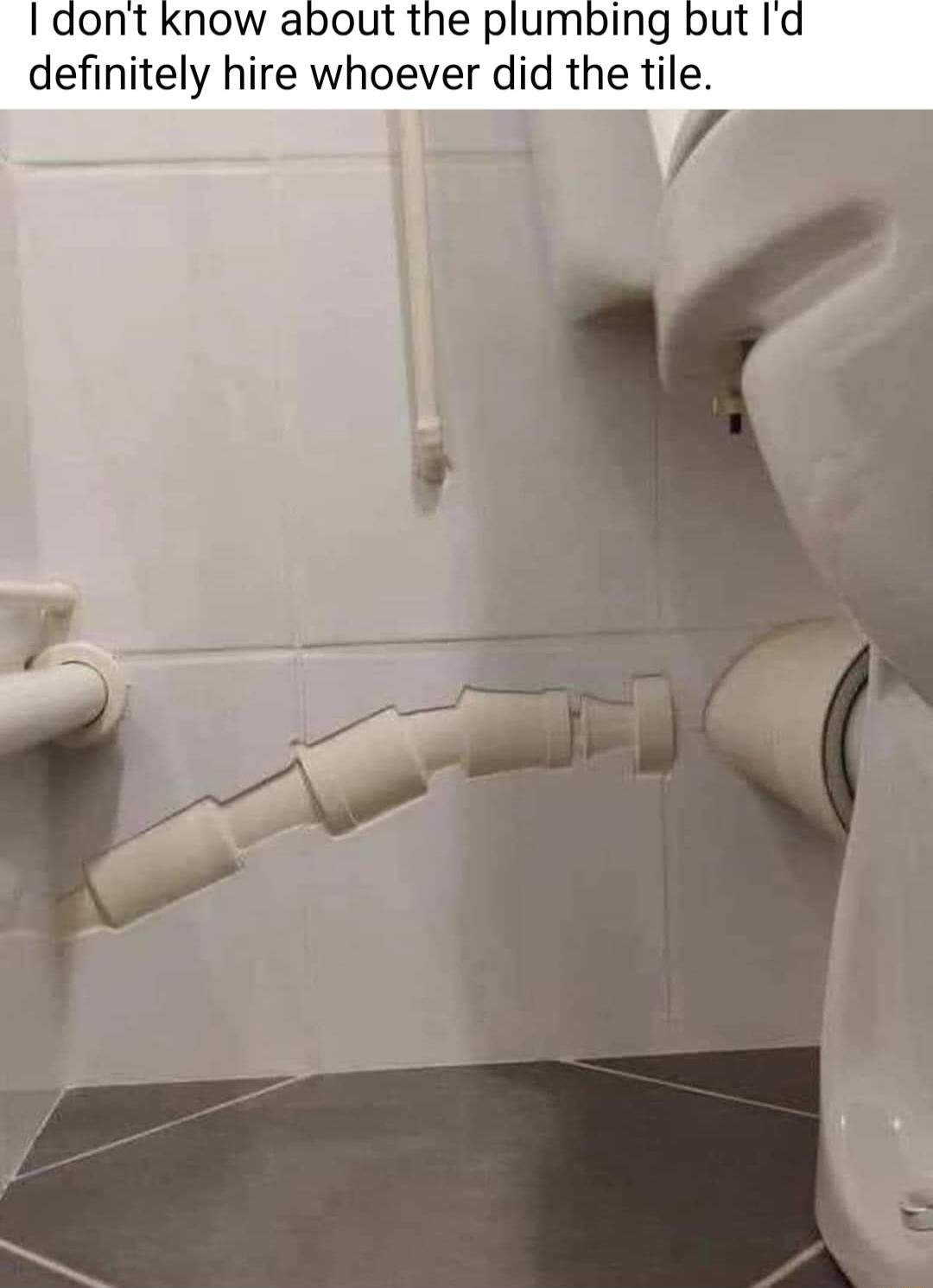 Idont know about the plumbing but Id definitely hire whoever did the tile