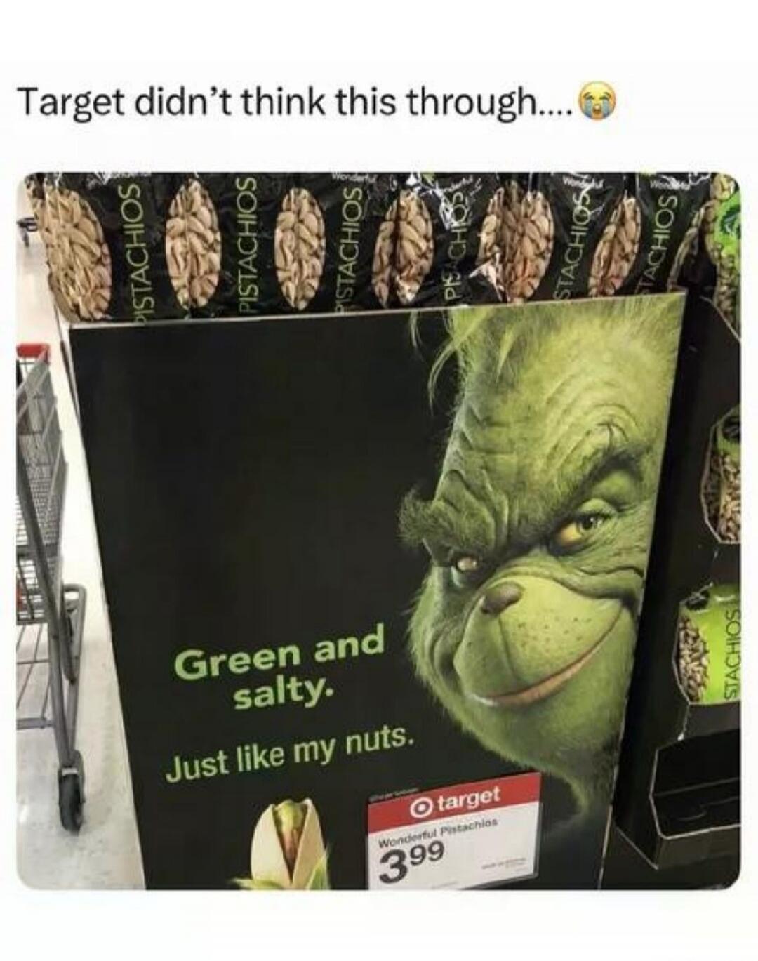 Target didn't think this through.... Green and salty. Just like my nuts.