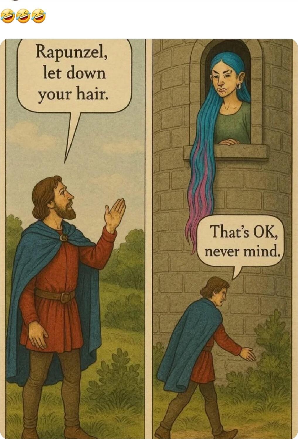 Rapunzel, let down your hair. That's OK, never mind.