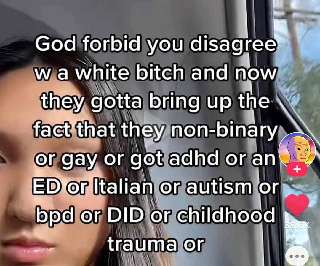 God forbidlyou disagree wja whitelbitchiand now ey Y_tta Sring Io te factithat theylnon binary ClrEEMAelgeloR Exclfekelde i D er GEliEL Iti bpd