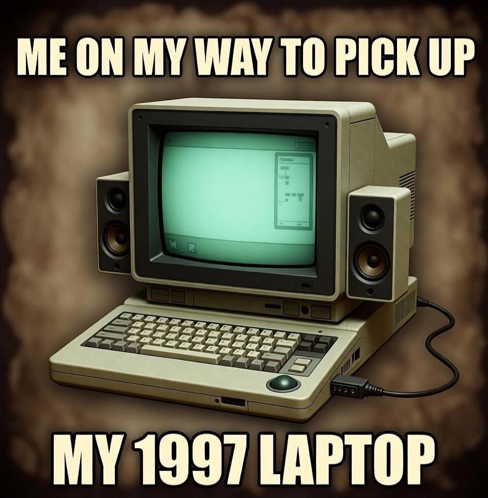 ME ON MY WAY TO PICK UP MY 1997 LAPTOP