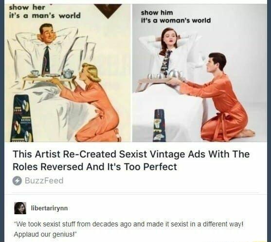 This Artist Re Created Sexist Vintage Ads With The Roles Reversed And Its Too Perfect 1 theca We took sexist tuff rom decades ago and made it sexist in a diferent way Appiaud ou geniusT