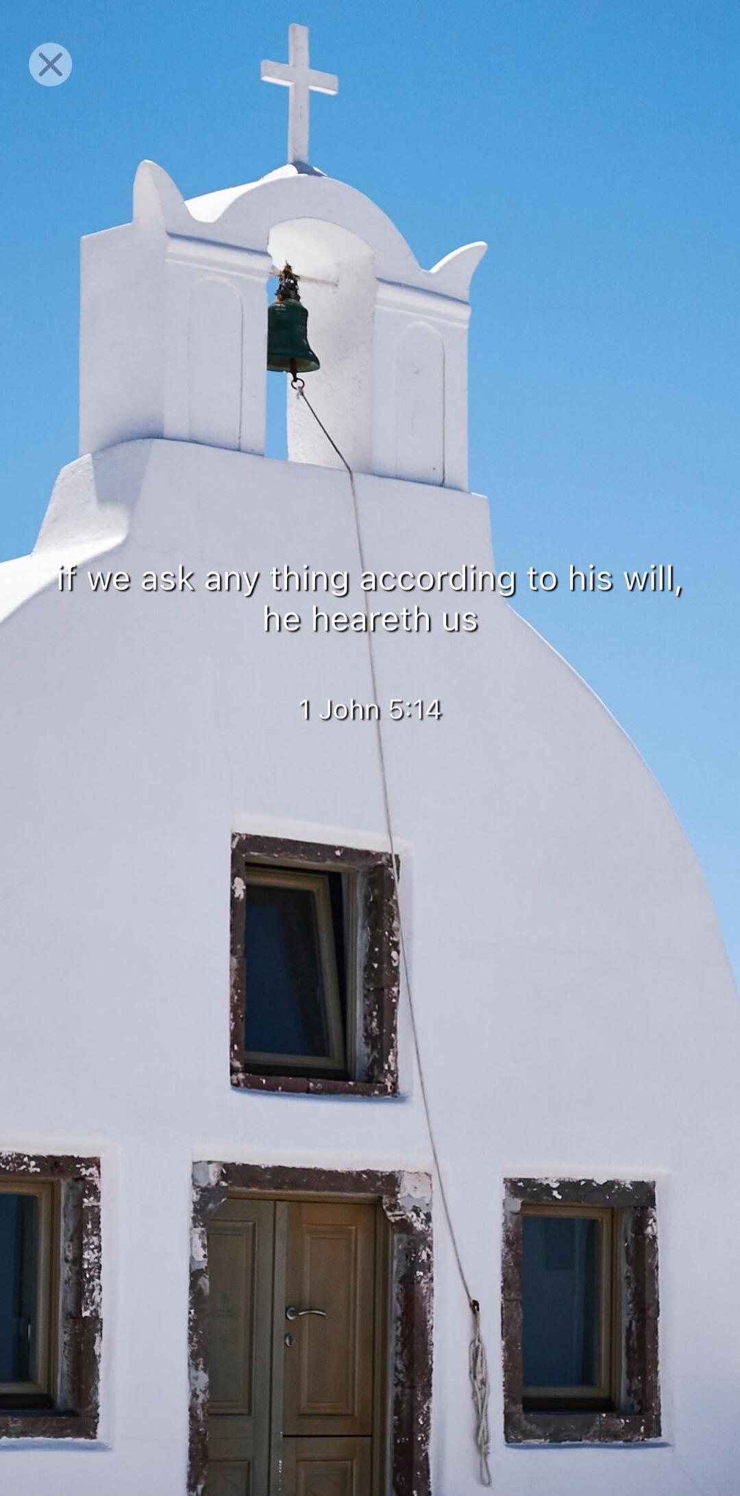 if we ask any thing according to his will, he heareth us
1 John 5:14