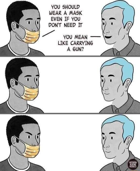 YOU SHOULD WEAR A MASK EVEN IF YOU DONT NEED IT Ll S YOU MEAN wr LIKE CARRYING