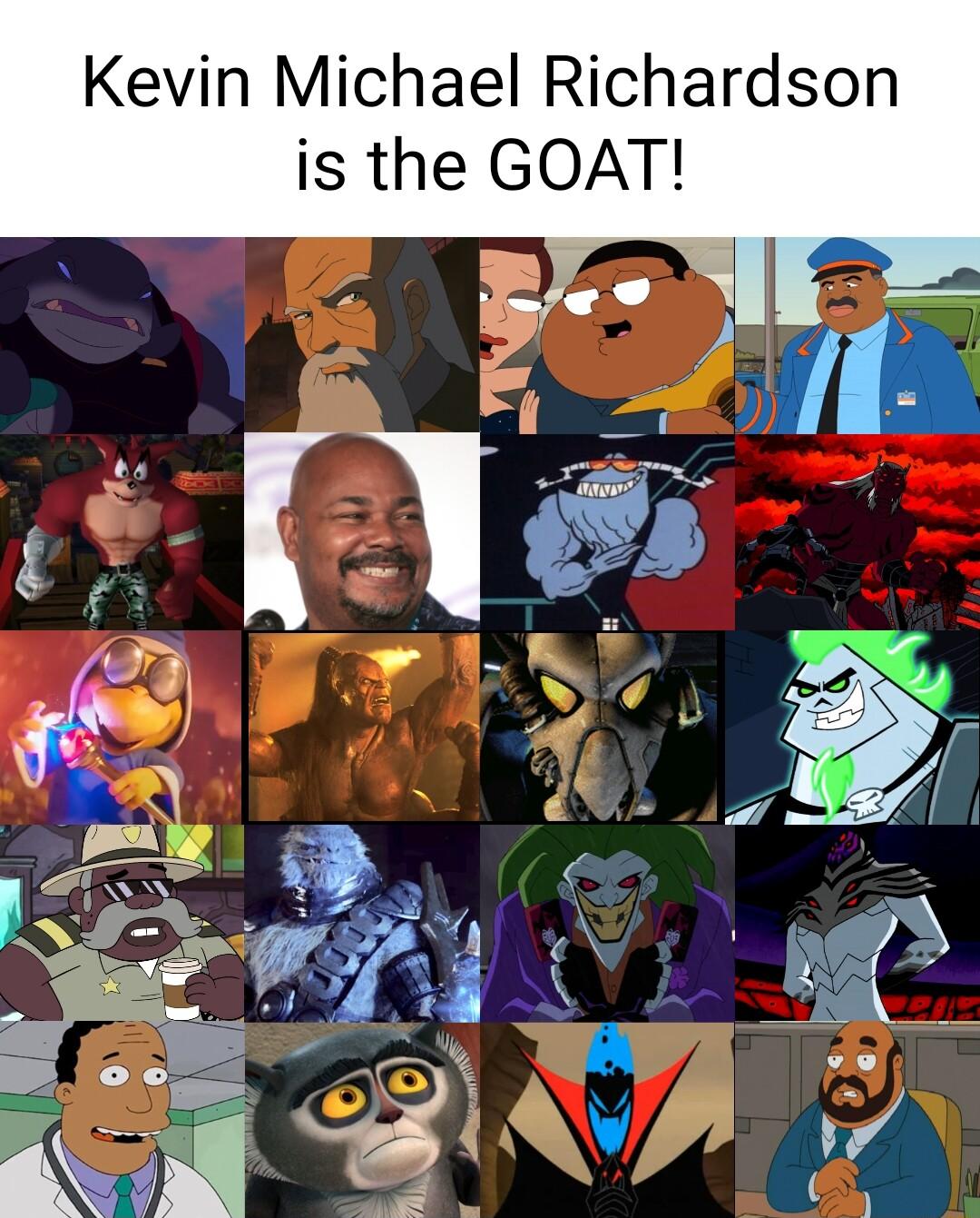 Kevin Michael Richardson is the GOAT