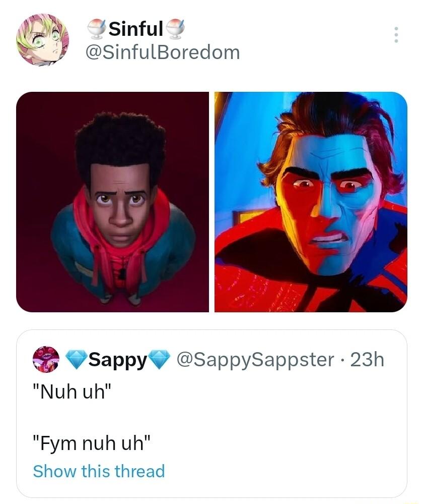 Sappy SappySappster 23h Nuh uh Fym nuh uh