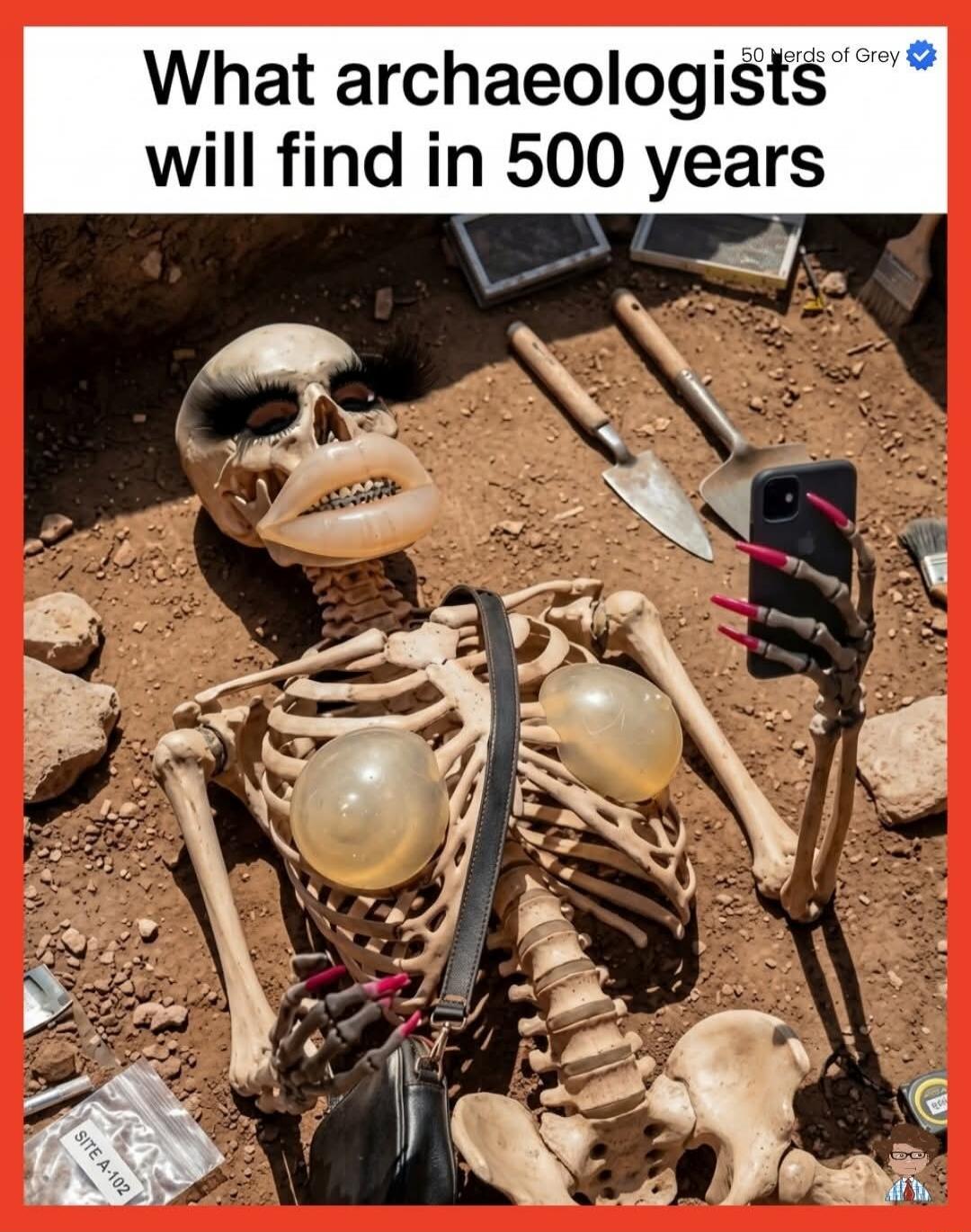 What archaeologists will find in 500 years