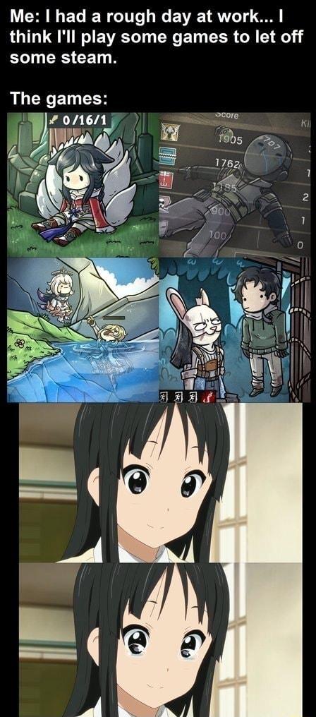 Me had a rough day at work LOIG NN T E VRS R ET CER N e i some steam The games