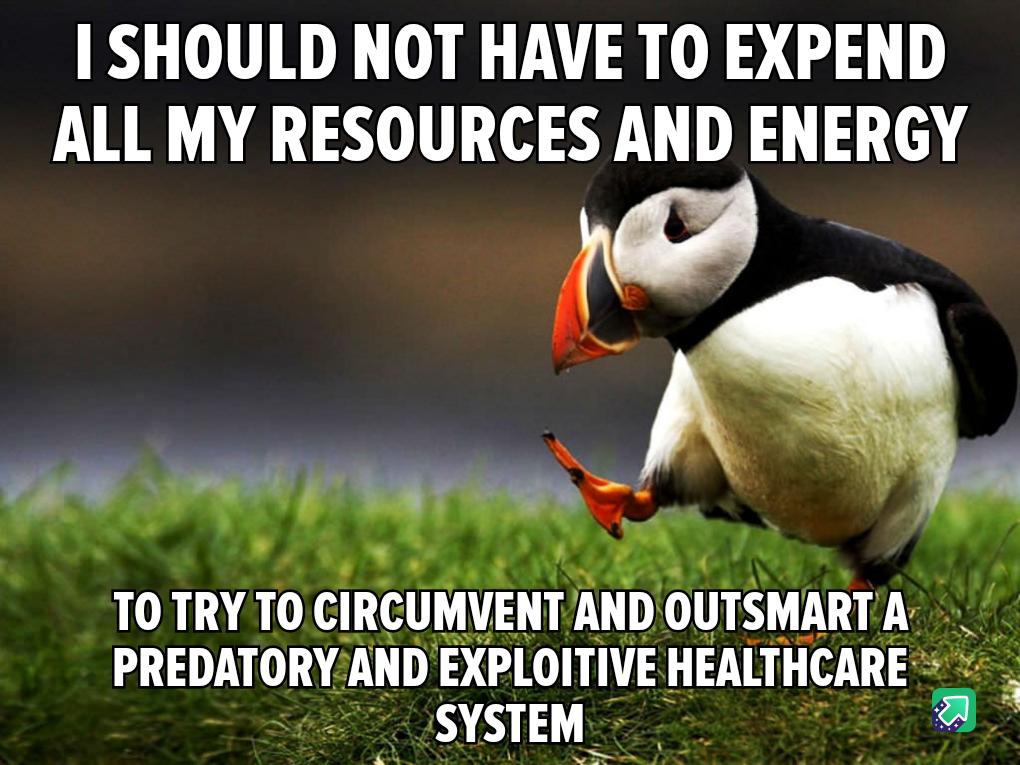 1 SHOULD NOT HAVE TO EXPEND ALL MY RESOURCES AND ENERGY SYSTEM