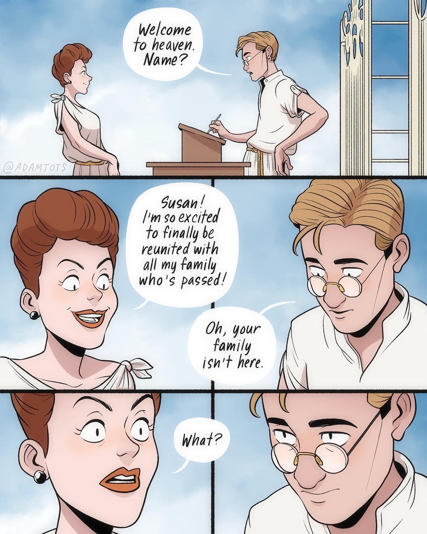 Welcome fo heaven Susan Imsoexcifed o finall be reunited with all my family whos passd Oh your Family isnt here