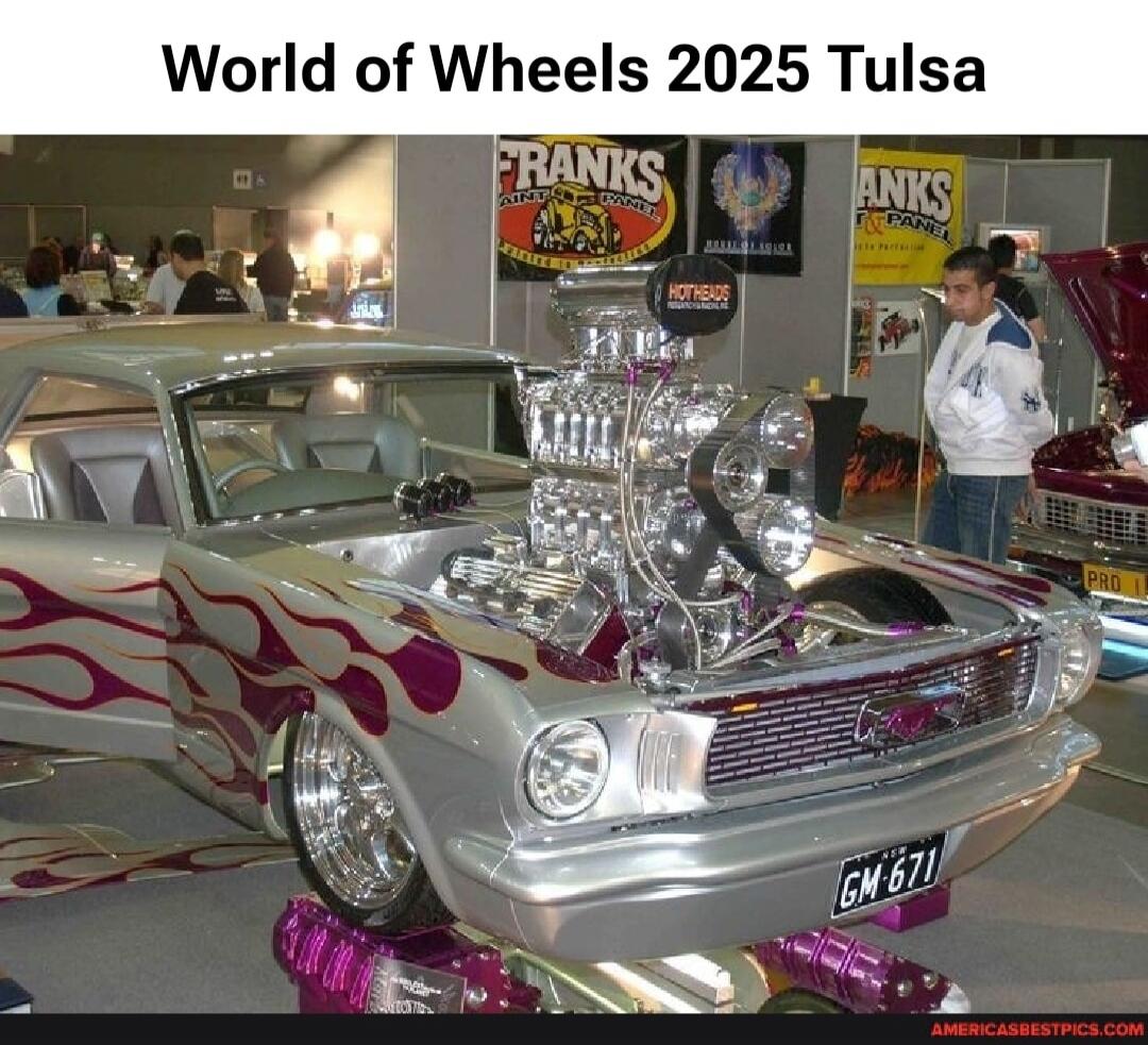 World of Wheels 2025 Tulsa FRANKS AINT & PANEL HOTHEADS ANKS N PANEL GM-671 AMERICASBESTPICS.COM