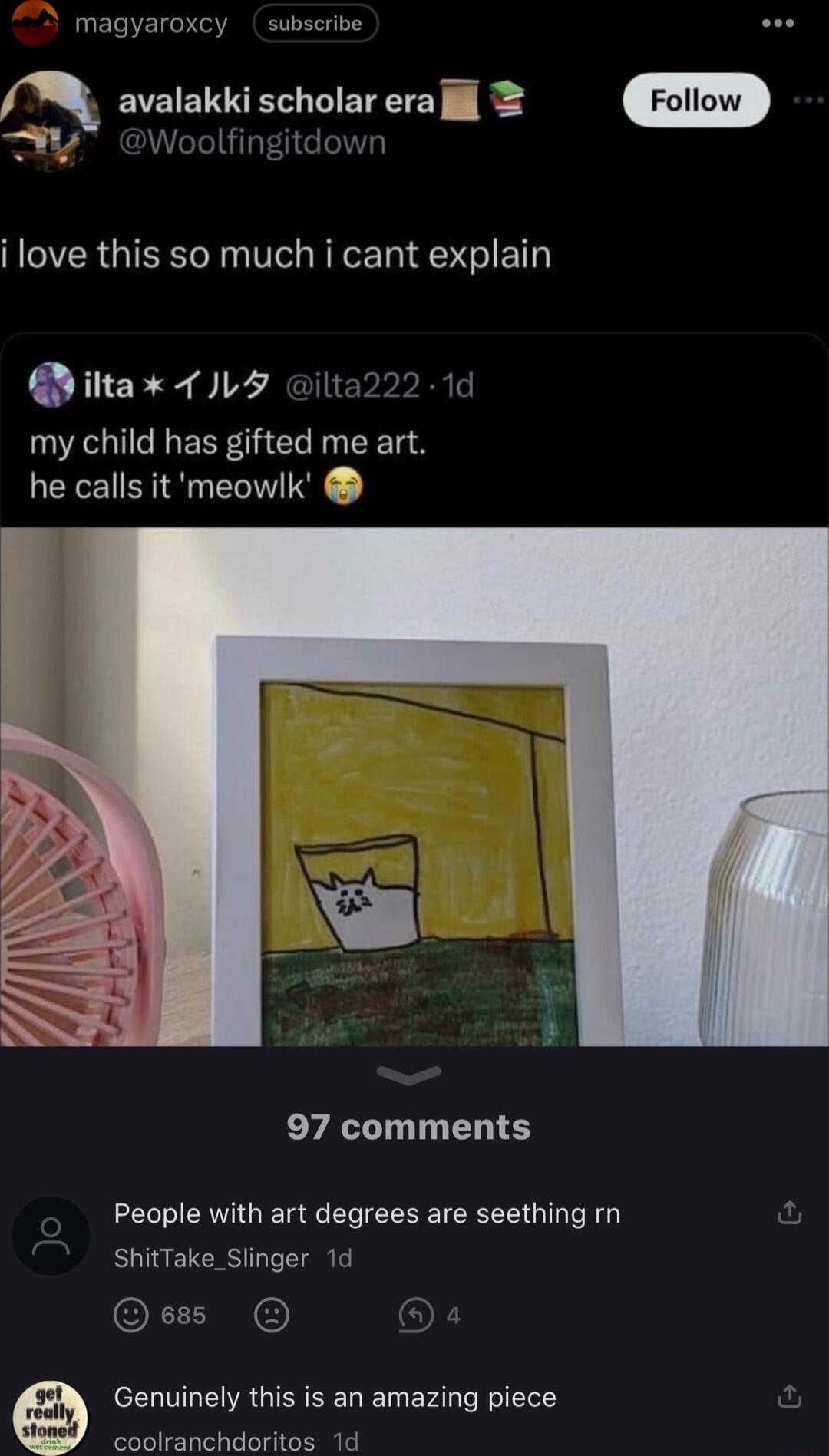 magyaroxcy subscribe avalakki scholar era Jlif 2 e Voolfingit i love this so much i cant explain iltax 1LY ilta222 1 my child has gifted me art he calls it meowlk 97 comments People with art degrees are seething ShitTake_Slinger 1d ess G Genuinely this is an amazing piece coolranchdoritos 1d