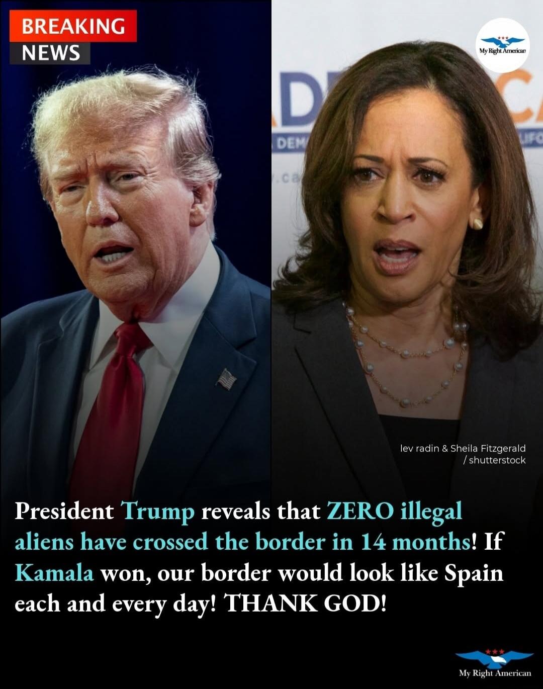 BREAKING NEWS. President Trump reveals that ZERO illegal aliens have crossed the border in 14 months! If Kamala won, our border would look like Spain each and every day! THANK GOD! My Right American. lev radin & Sheila Fitzgerald / shutterstock.