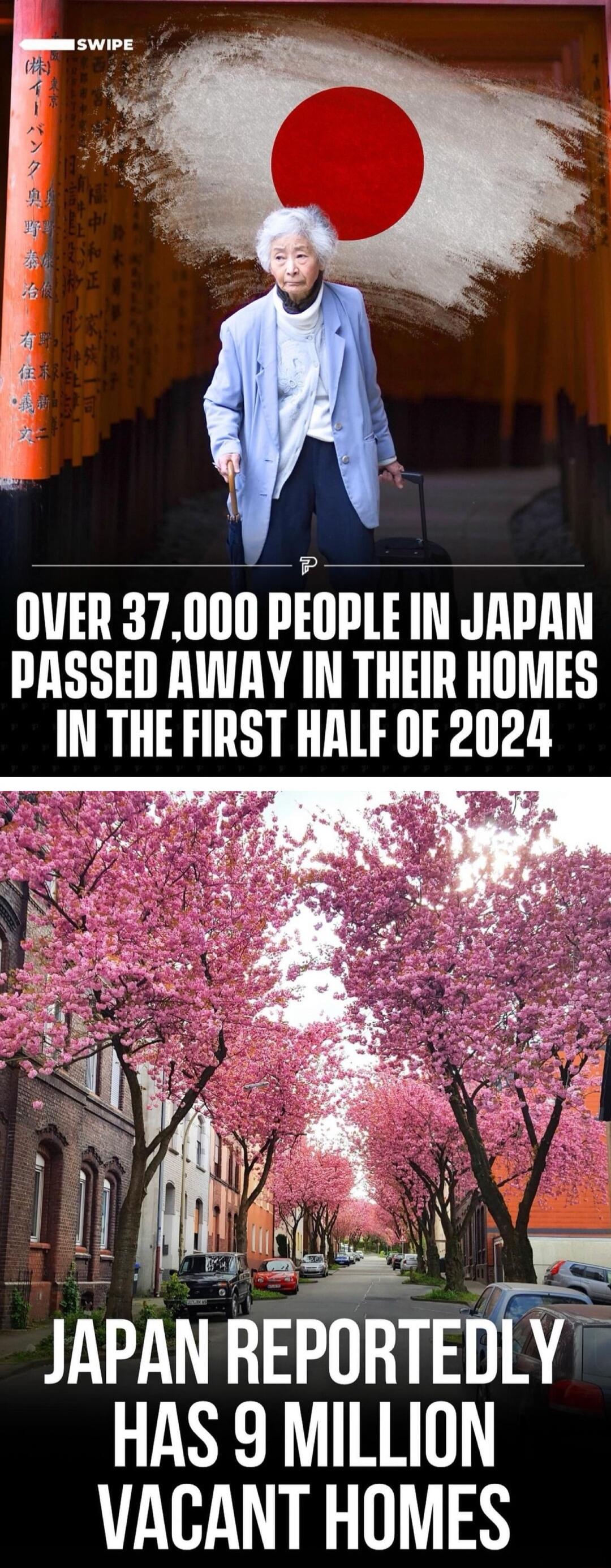 OUER 37000 PEPlE IN JAPAN PASSED AWAY IN THEIR HOMES IN THE FIRST HALF OF 2024 JAPAN REPORTED V HAS 9 MILLION VACANT HOMES