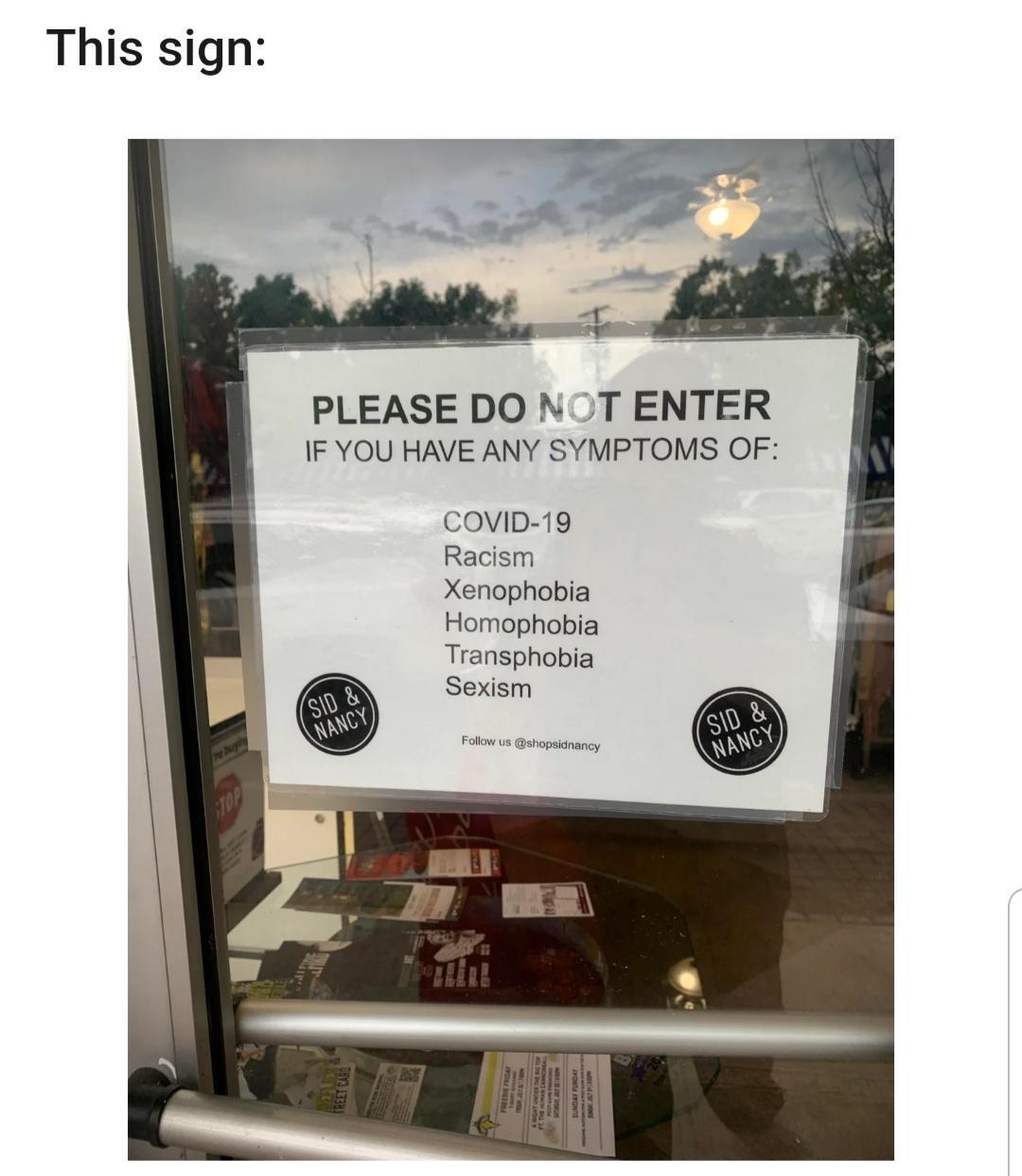 rigbt Join 6 days ago This sign PLEASE DO NOT ENTER IF YOU HAVE ANY SYMPTOMS OF COVID 19 Racism Xenophobia Homophobia Transphobia Sexism Lk 3 G rigbt Join 2 days ago you know what Im talking about