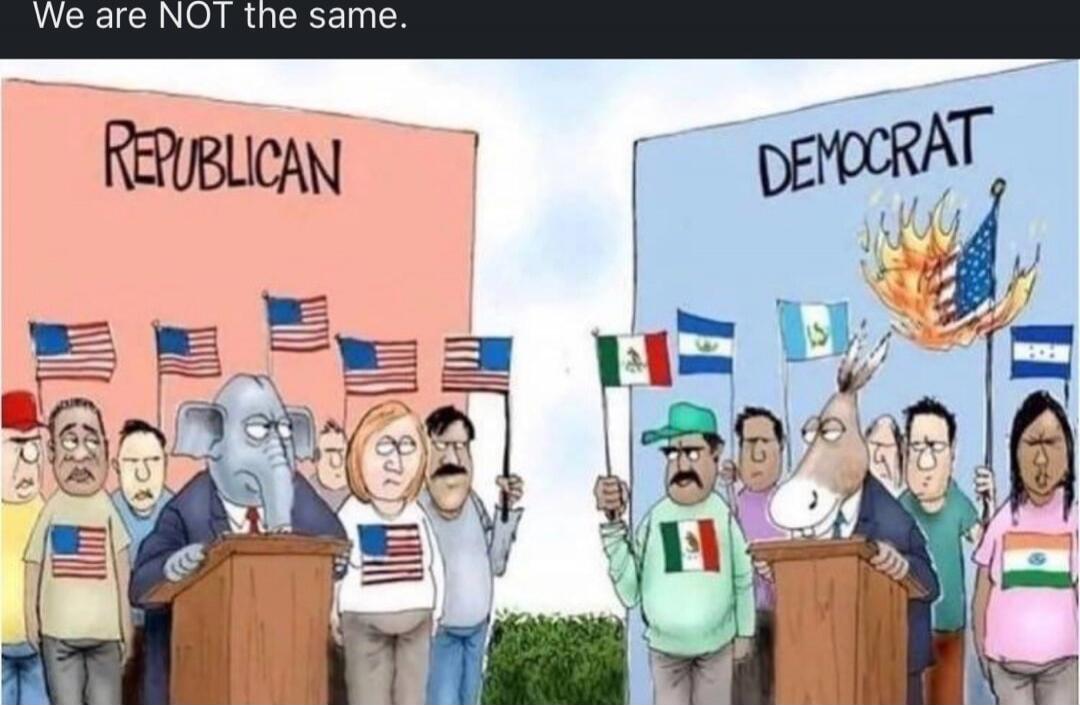We are NOT the same.
REPUBLICAN
DEMOCRAT
